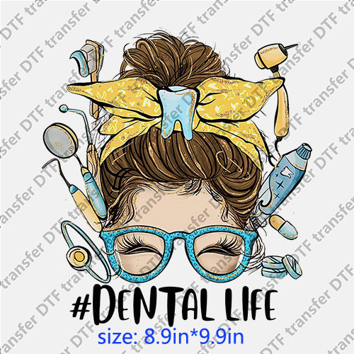 Dental life headband glasses messy bun DTF transfer MB.039