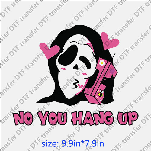 Horrible ghost no you hang up halloween DTF transfer HR.063