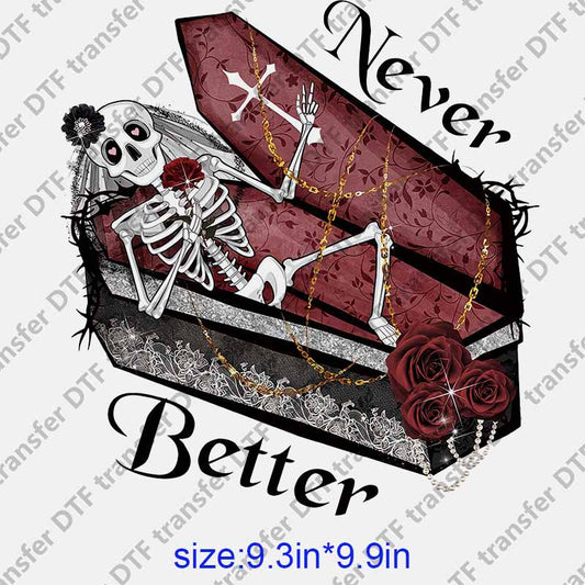 Halloween skeleton with a rose letters NEVER BETTER DTF transfer NO.1227