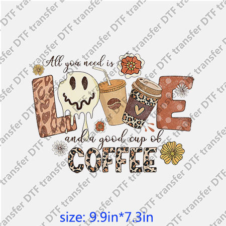 Cup All you need is coffee flower DTF Transfer COFFEE-009