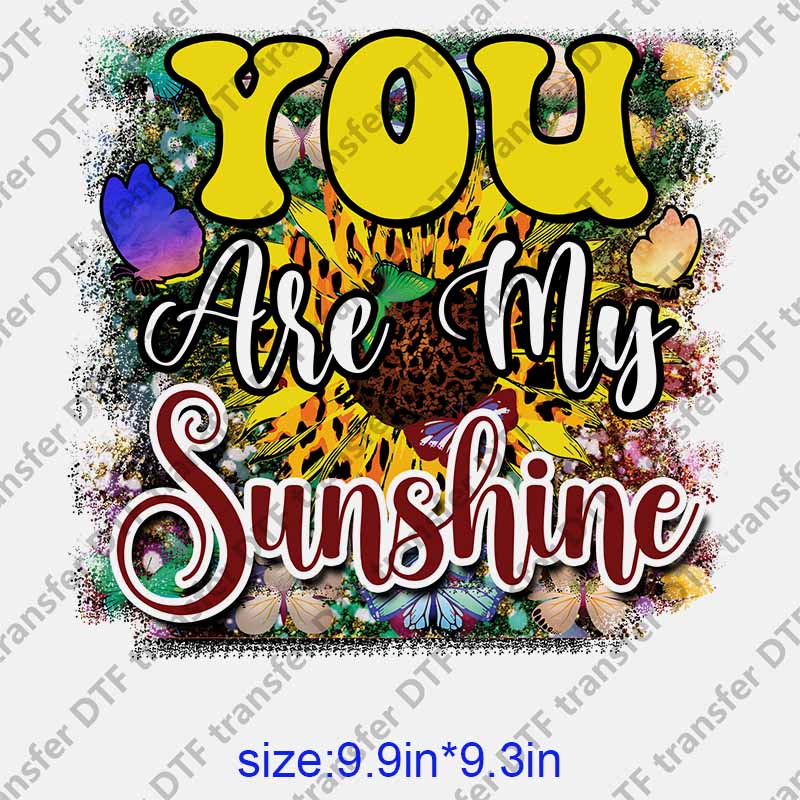 Flowers and butterflies letters YOU ARE THE SUNSHINE DTF transfer NO.1145