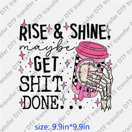 Cup Rise shine get shit done skull coffee DTF Transfer COFFEE-013