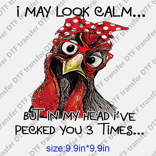 Animal chicken cock letters I MAY LOOK CALM  DTF transfer NO.1121