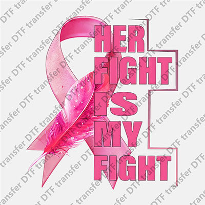 Her Fight IS My Fight DTF transfers CARING.010