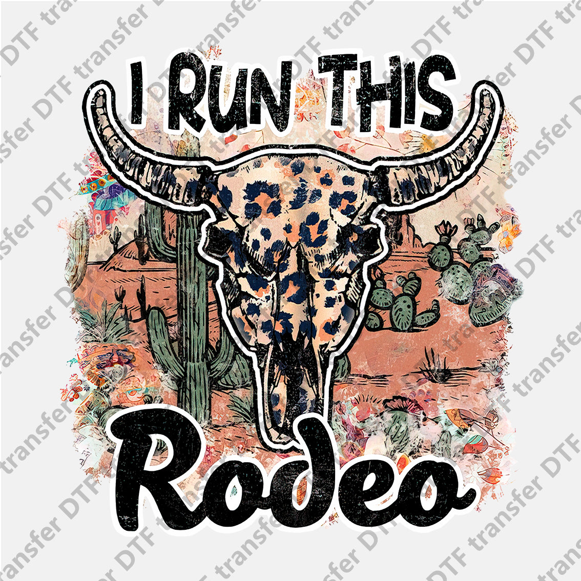 I Run This Rodeo Bull Skull Animal DTF transfers CHA.002