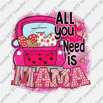 All You Need Is MAMA Pink Truck DTF transfers MAMA.001