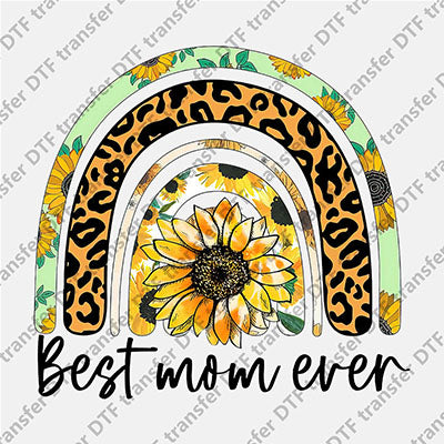 Best Mom Ever Sunflower Rainbow DTF transfers MAMA.003