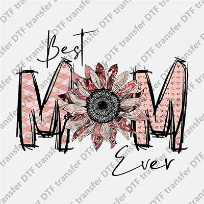 Best Mom Ever Sunflower DTF transfers MAMA.004