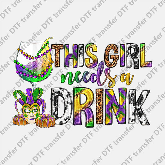 Mardi Gras This Girl Needs A Drink Wine Cup DTF transfers MGD.005