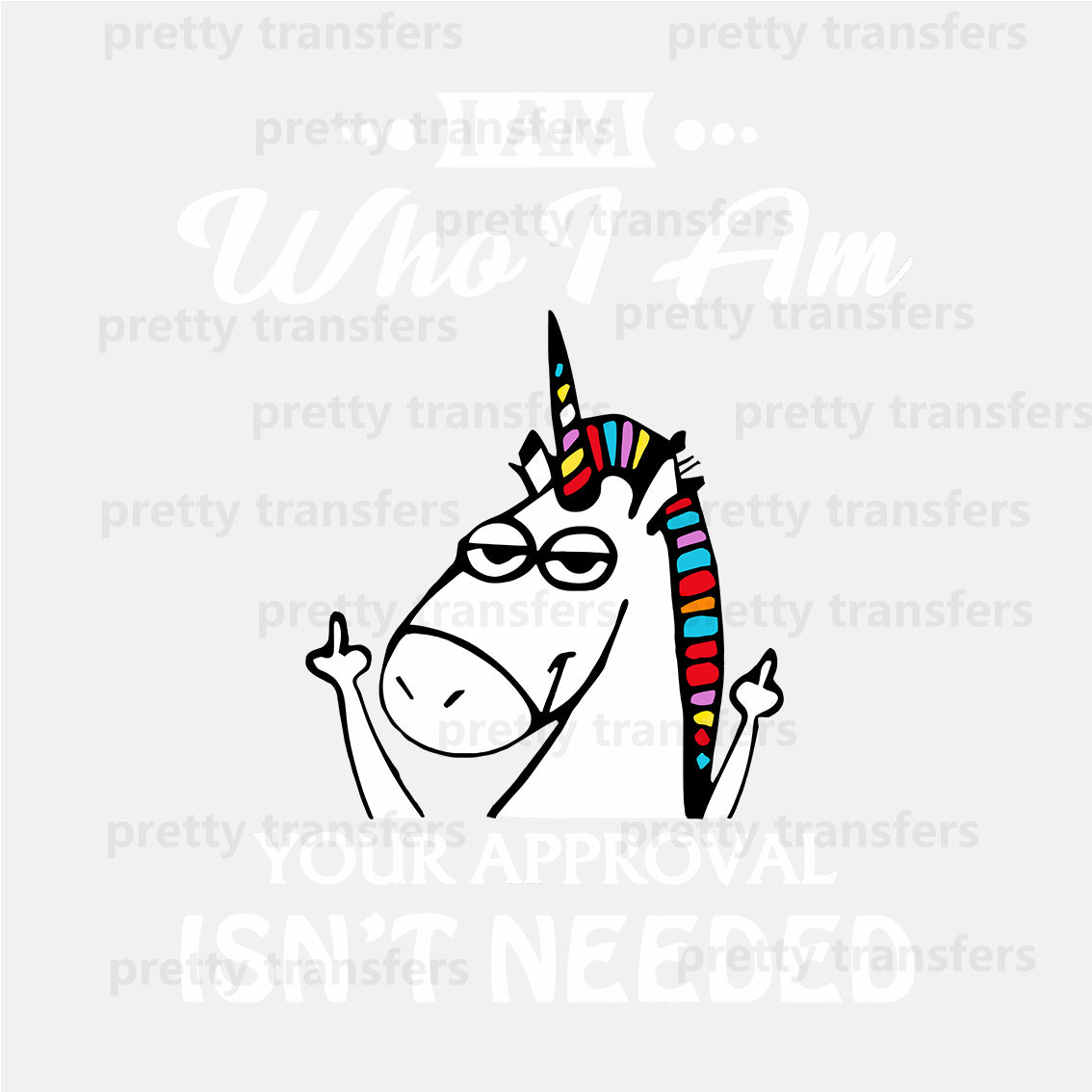 Who I Am Unicorn DTF transfers NO.100