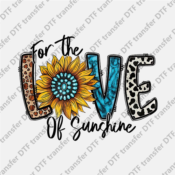 For the LOVE of Sunshine DTF transfers NO.1010