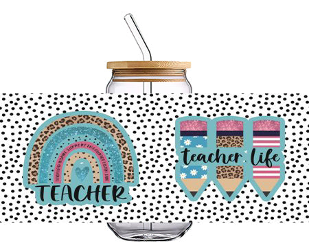 TEACHER Life with Rainbow and Pencil  16 OZ Glass Cup UV DTF Wraps UV-093