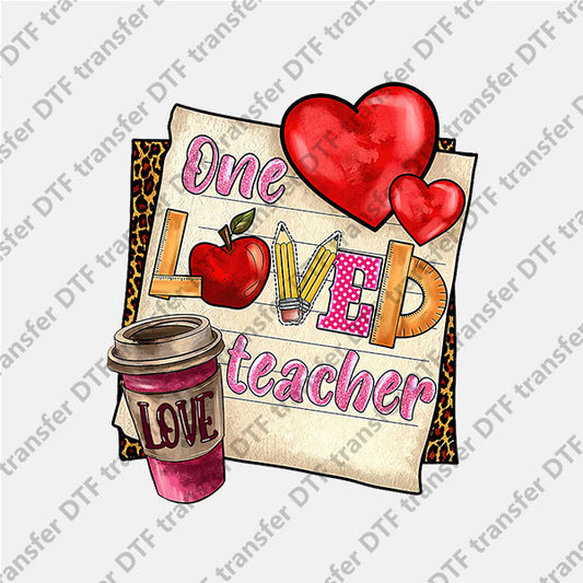 Valentine's Day One Loved Teacher DTF transfers VLT.043