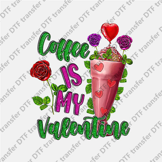 Coffee is My Valentine's Day DTF transfers VLT.065